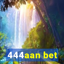 444aan bet